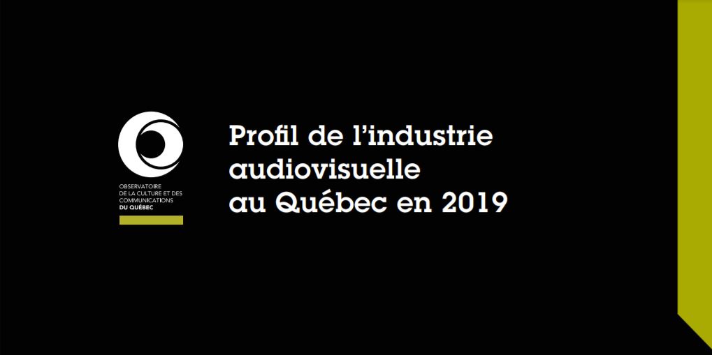 Profil de l'industrie audiovisuelle du Québec en 2019
